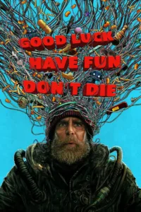 فيلم Good Luck, Have Fun, Don’t Die 2025 مترجم اون لاين 2026